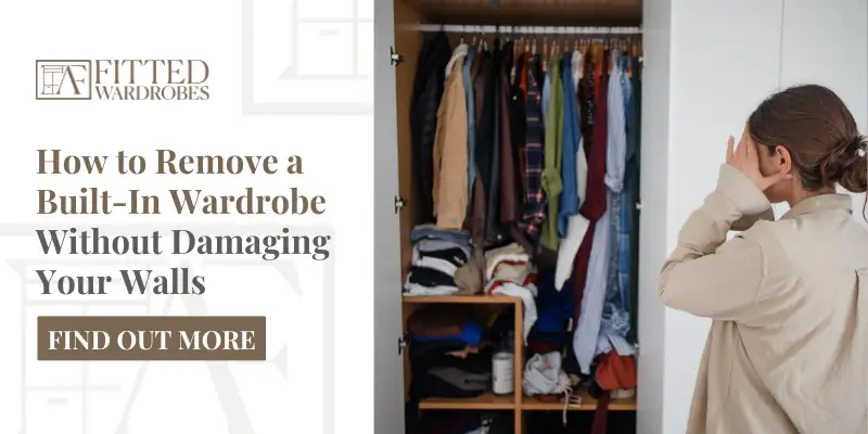 How to Remove a Built-In Wardrobe Without Damaging Your Walls