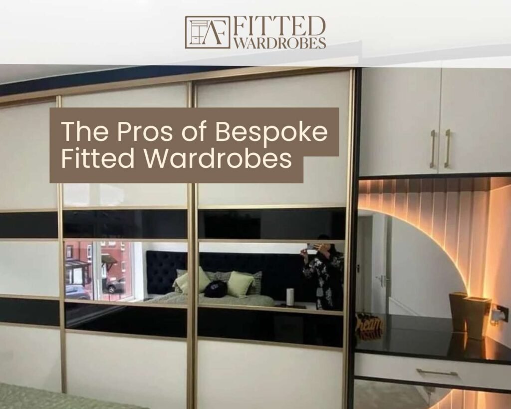The Pros of Bespoke Fitted Wardrobes