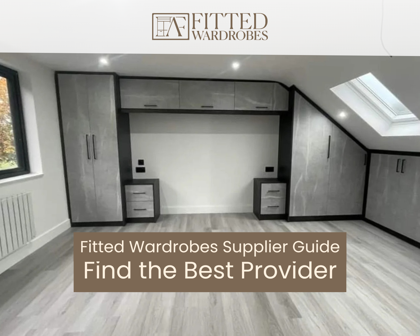 Title image of the article "Fitted Wardrobes Supplier Guide | Find the Best Provider"